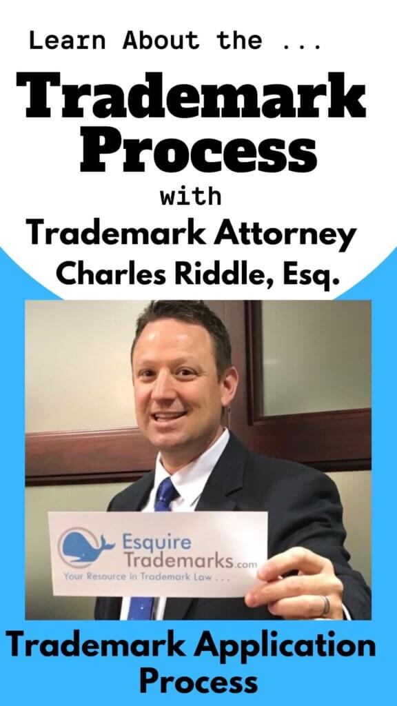 Learn about the Trademark Process and Timeline from Trademark Attorney Charles Riddle
